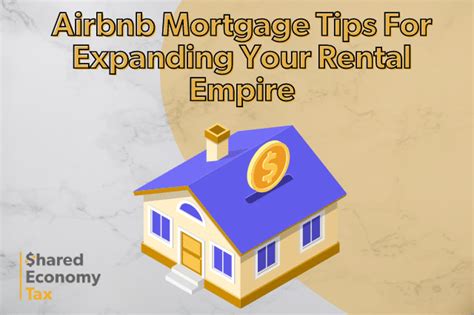 Airbnb Mortgage Tips For Expanding Your Rental Empire Shared Economy Tax