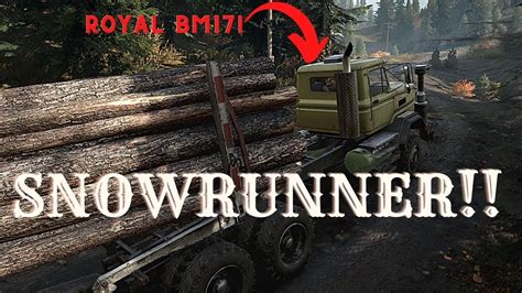 Tearing Up The Map In The ROYAL BM17 In SnowRunner Part 9 YouTube