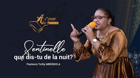 Speciale A L Ecole Des Femmes Pasteur Tothy Mbengela Youtube