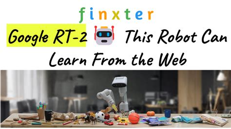 Googles Rt Enables Robots To Learn From Youtube Videos Be On The