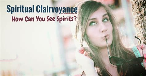 How To See Spirits Amanda Linette Meder Spirituality Clairvoyant