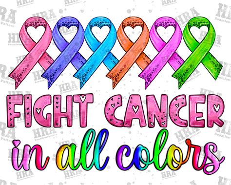 Fight Cancer In All Colors Png Sublimation Design Cancer Etsy Singapore