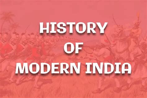 Everything About the Modern Indian History #MasterArticle [PDF]