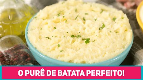 Como Fazer Pur De Batata Perfeito Receitas E Dicas Para Deixar O