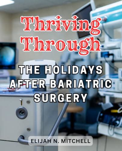 Thriving Through The Holidays After Bariatric Surgery Empower Your