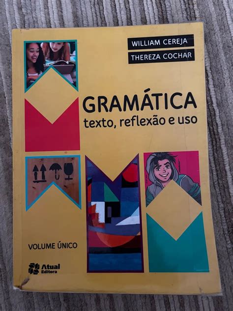 Gramática texto, reflexão e uso: Texto, reflexão e uso - Livros e
