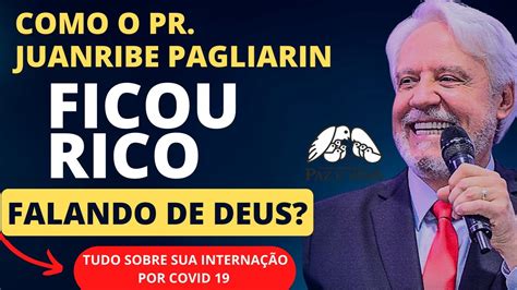 COMO O PR JUANRIBE PAGLIARIN FICOU RICO FALANDO DE DEUS Comunidade