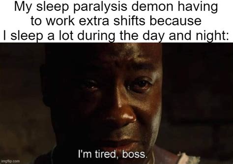 I M Tired Boss Memes Imgflip