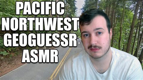 Pacific Northwest Geoguessr ASMR YouTube