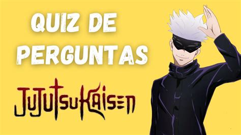 Quiz De Perguntas De Jujutsu Kaisen 13 Perguntas De Jujutsu Kaisen