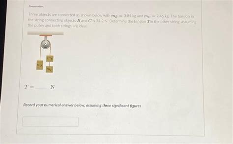 Solved Three Objects Are Connected As Shown Below With Chegg