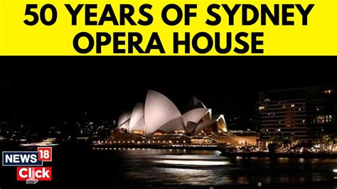 Celebrate The Sydney Opera Houses 50th Anniversary With 50 Consecutive