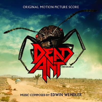 Dead Ant Soundtrack By Edwin Wendler