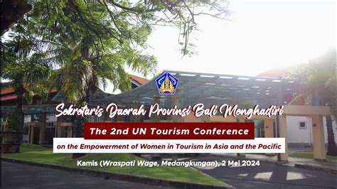 Sekda Dewa Indra Hadiri The Nd Un Tourism Conference On The