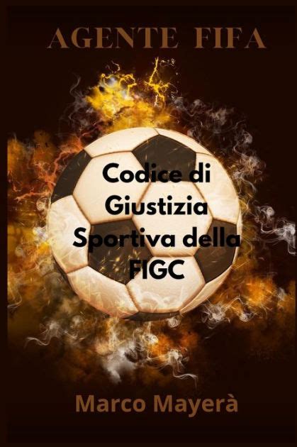 Agente Fifa Codice Di Giustizia Sportiva Della Figc By Marco Mayer