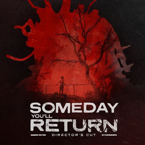 Someday You Ll Return Director S Cut CBE Software Bohemia