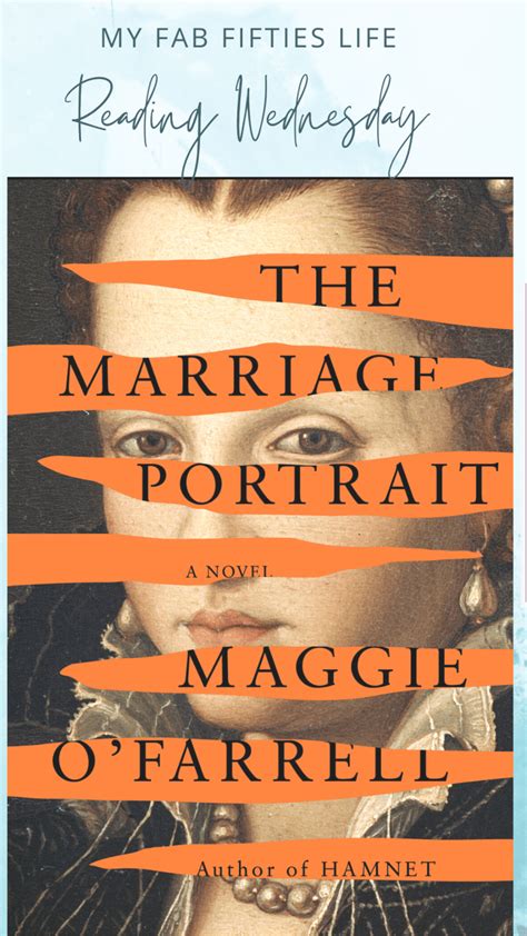 My Fab Fifties Life - Book Review The Marriage Portrait by Maggie O'Farrell - My Fab Fifties Life