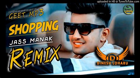 Shopping Remix Jass Manak Ft Jbl Remix New Punjabi Song 2020 Youtube