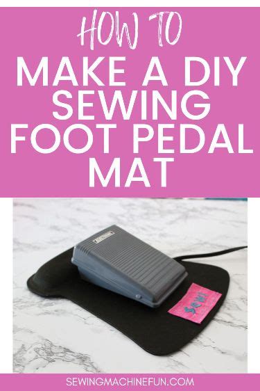 Turn Your Mouse Pad Into A Sewing Foot Pedal Mat Sewing Machine Feet