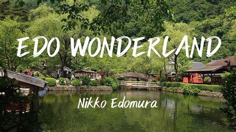 Edo Wonderland Nikko Edomura Japan Youtube