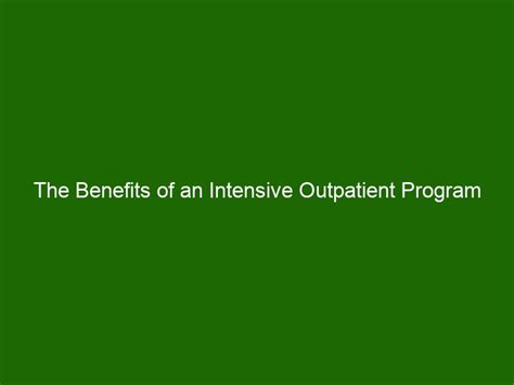 The Benefits Of An Intensive Outpatient Program For Mental Health