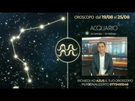 Oroscopo Settimanale Dal Al Agosto Le Stelle Di Azus Youtube