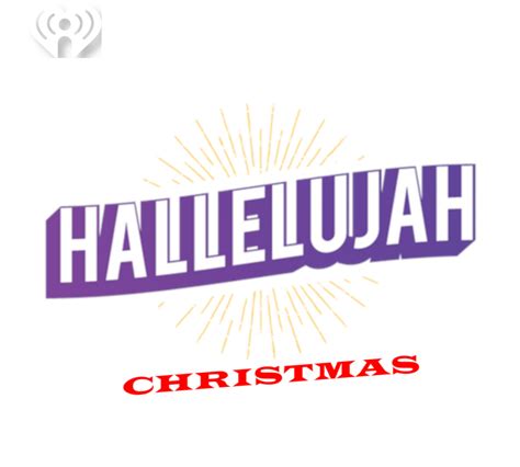 HALLELUJAH CHRISTMAS | iHeart