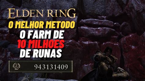 O MELHOR FARM DE RUNAS EM ELDEN RING DEFINITIVO O FARM DE 10 MILHÕES DE