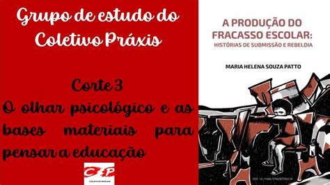 A Produ O Do Fracasso Escolar Corte O Olhar Psicol Gico E As