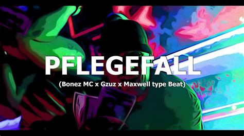 FREE Bonez MC X Gzuz X Maxwell Type Beat Pflegefall Prod By Tim