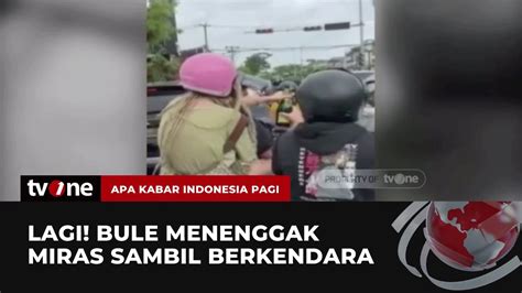 Kasus Bule Meresahkan Tak Ada Habisnya Kini Pelaku Menenggak Miras