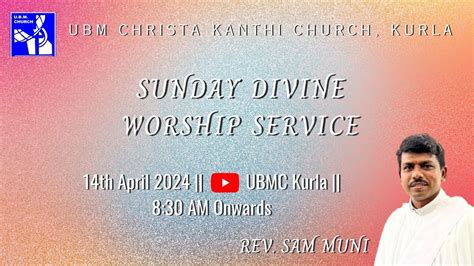 U B M Christa Kanthi Church Kurla Th April Sunday Divine