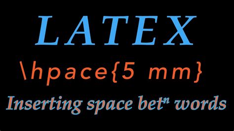 How To Insert Horizontal Space In Latex Youtube