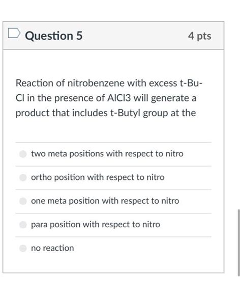 Solved Question 5 4 Pts Reaction Of Nitrobenzene With Excess