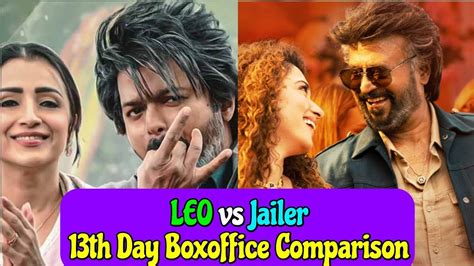 Jailer Vs Leo Th Day Boxoffice Comparison Vijay Vs Rajinikanth