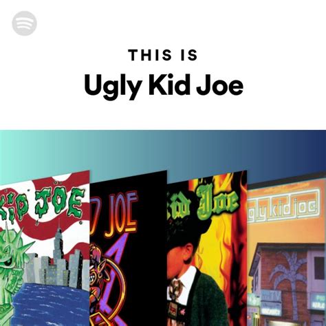 This Is Ugly Kid Joe Playlist By Spotify Spotify