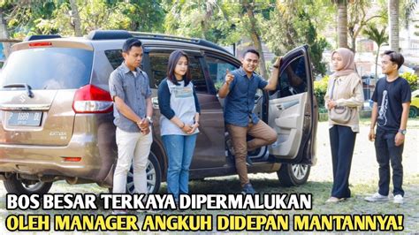 BOS BESAR PEMILIK PERUSAHAAN DIPERMALUKAN DIDEPAN MANTAN PACARNYA OLEH