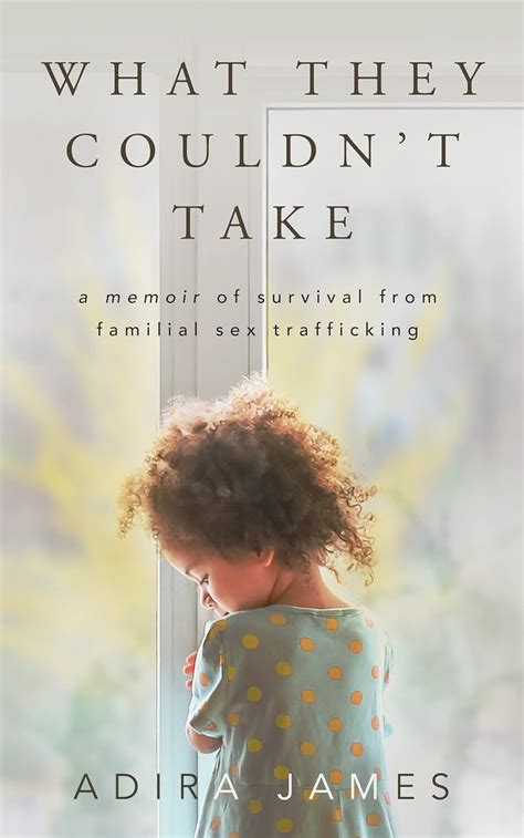 Amazon What They Couldn T Take A Memoir Of Survival From Familial Sex Trafficking EBook