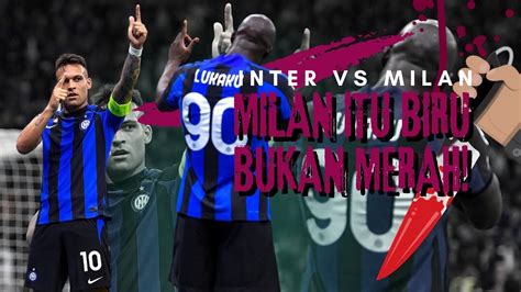 Inter Milan Vs Ac Milan 3 0 2023 Inter Milan Berhasil Melaju Ke Final