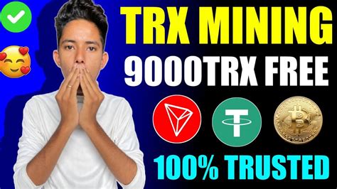 Free Trx Cloud Mining Site Best Trx Mining Site New Free Trx