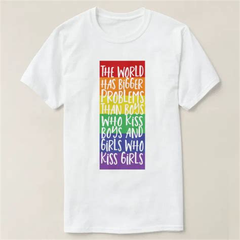 Gay Pride Rainbow World Has Bigger Problems T Shirt Zazzle