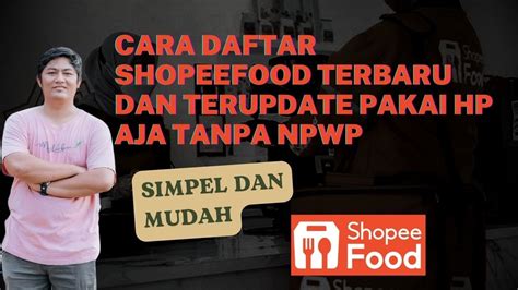 Cara Daftar Shopeefood Terbaru Dan Terupdate Cuma Pakai Hp Dan