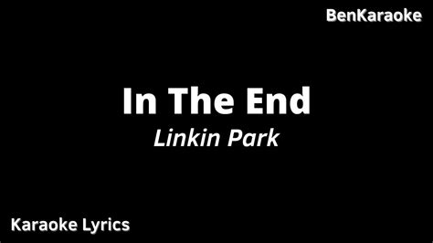 Linkin Park In The End Karaoke Lyrics Youtube