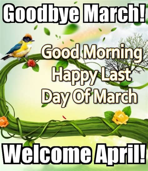 Welcome April Goodbye March Good Morning Happy April Quotes Hello April