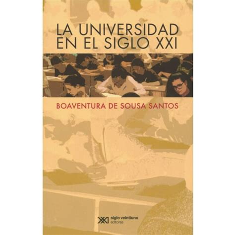 La Universidad En El Siglo Xxi Siglo Xxi Editores Rustico Walmart En