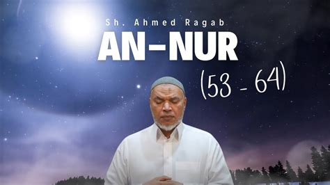 SURAH AN NUR 53 64 SH AHMED RAGAB FAJR RECITATION MASJID