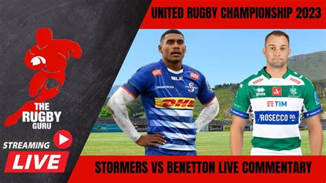 STORMERS VS BENETTON URC 2023 LIVE COMMENTARY YouTube