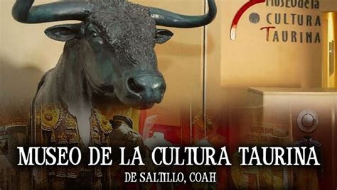 El Museo de la Cultura Taurina de Saltillo en Monterrey Nuevo León