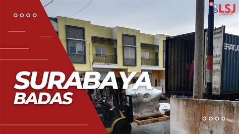 Tarif Pengiriman Container Surabaya Badas LSJ Logistic Ekspedisi