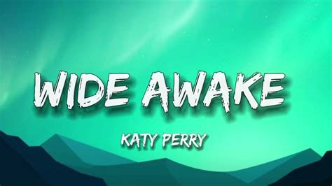 Katy Perry Wide Awake Lyrics Youtube